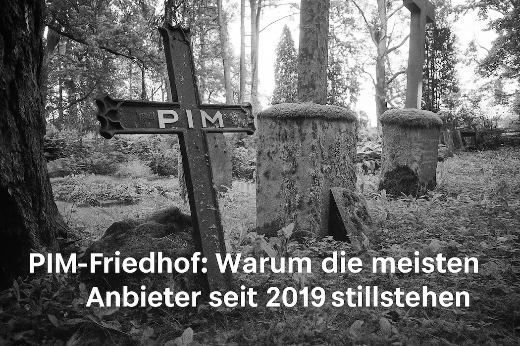 PIM-Friedhof: Warum die meisten Anbieter seit 2019 stillstehen